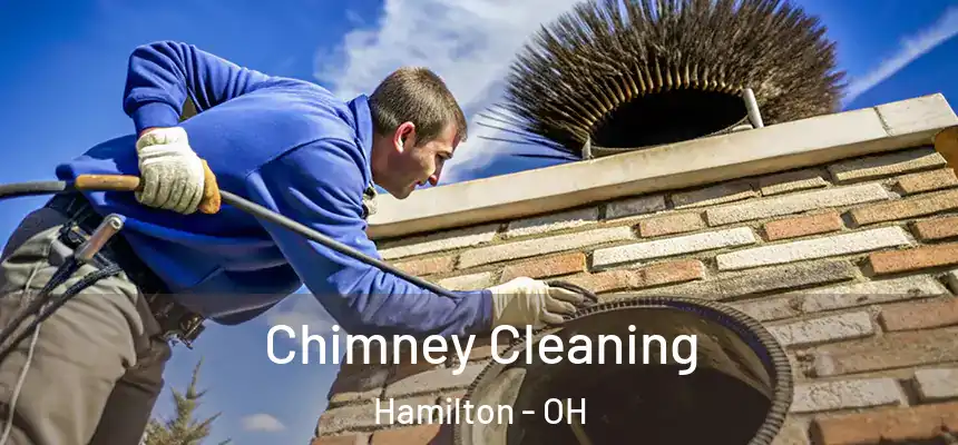  Chimney Cleaning Hamilton - OH