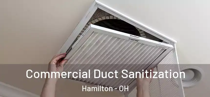  Commercial Duct Sanitization Hamilton - OH